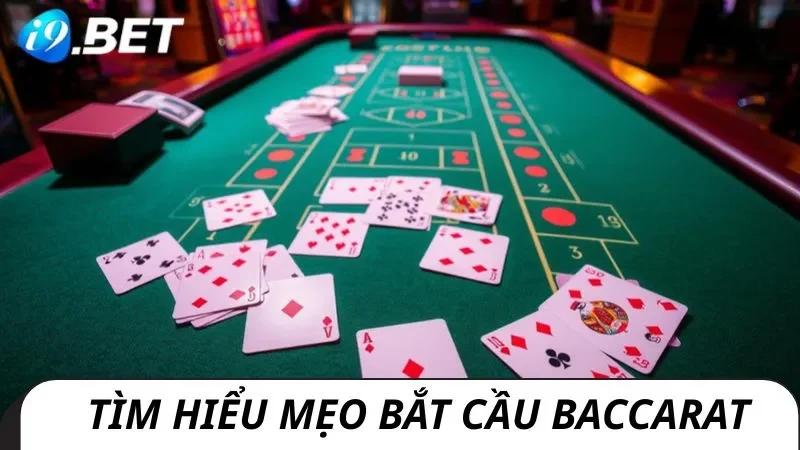Cùng i9bet tìm hiểu về mẹo bắt cầu baccarat
